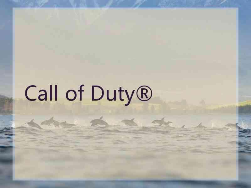 Call of Duty®